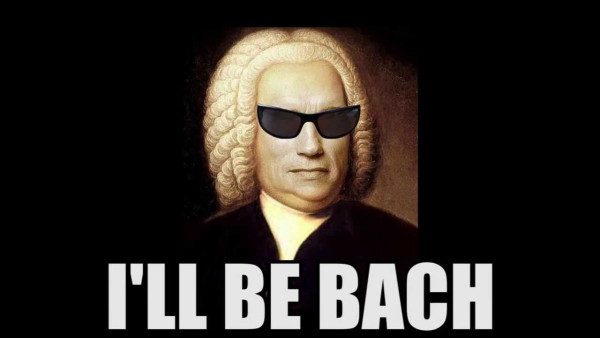 J.S. Bach portrait with Terminator face morphed in. Text in image says "I'll be Bach"