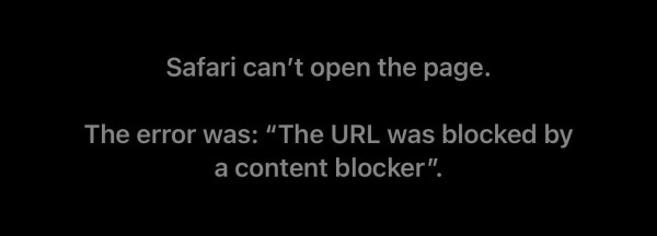 Safari can't open the page.
The error was: "The URL was blocked by a content blocker".