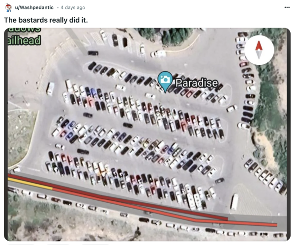 Screenshot of a Reddit post that says: 'The bastards really did it.' Attached is a screenshot of a parking lot in a place called 'Paradise.'