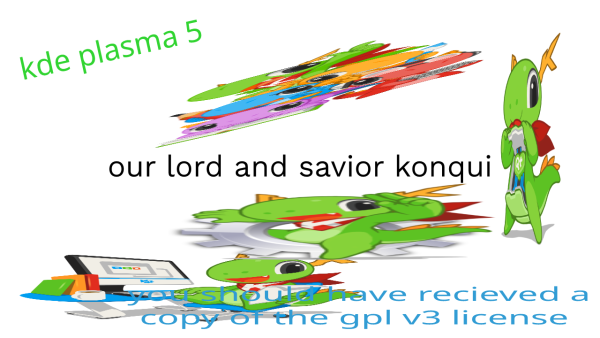 A wallpaper with multiple Konqui pictures exaggeratedly stretched and words saying "our lord and saviour konqui" and "kde plasma 5"