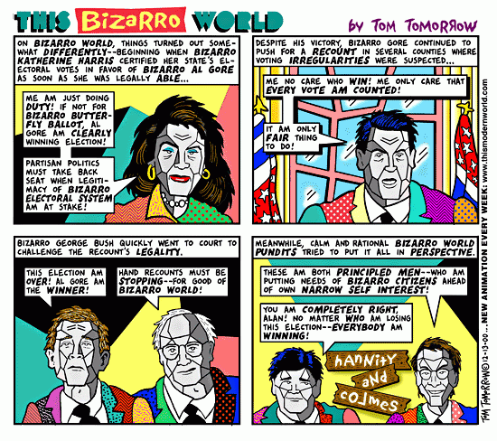 "This Bizarro World" cartoon by Tom Tomorrow.