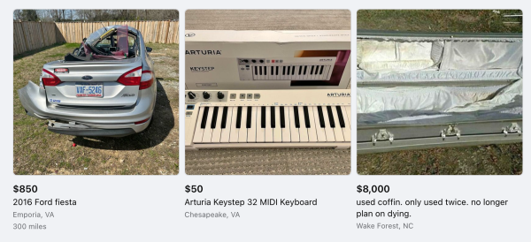 3 Facebook marketplace listings:

$850 - a wrecked Ford Fiesta

$50 - Arturia Keystep midi keyboard

$8000 - Used coffin, used twice, no longer plan on dying