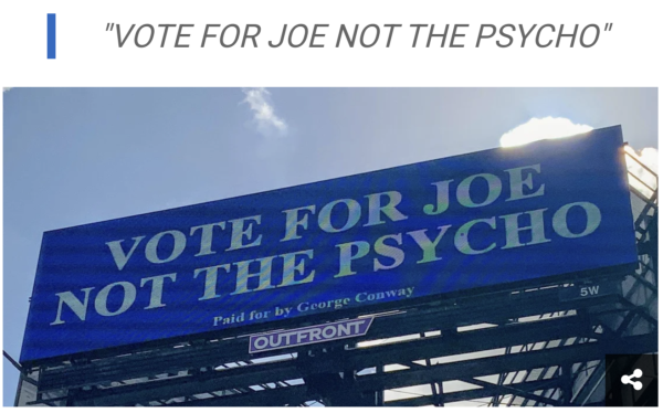 George Conway's billboard outside Mar A Lago, "Vote for Joe, not the Psycho"

Well said 😁